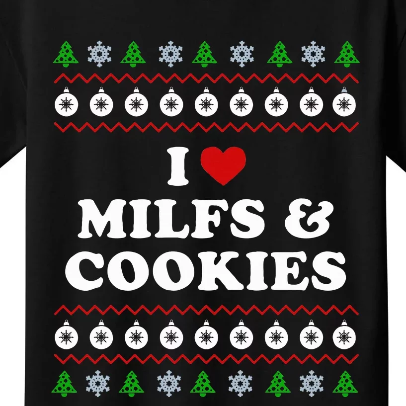 I Love Milfs and Cookies  Funny Ugly Xmas Sweater Humor Pun Swea Kids T-Shirt