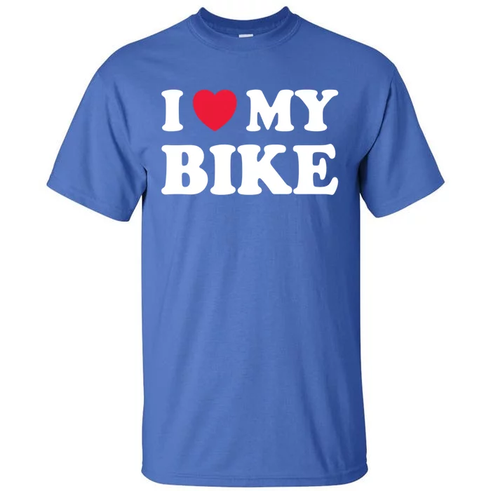 I Love My Bike Cute Gift Tall T-Shirt