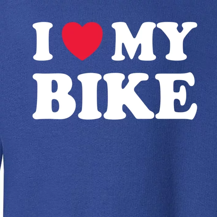 I Love My Bike Cute Gift Toddler Sweatshirt