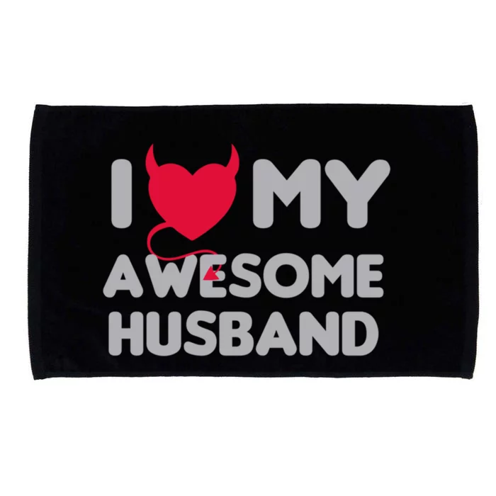 I Love My Awesome Husband Couple Matching Valentines Day Gift Microfiber Hand Towel