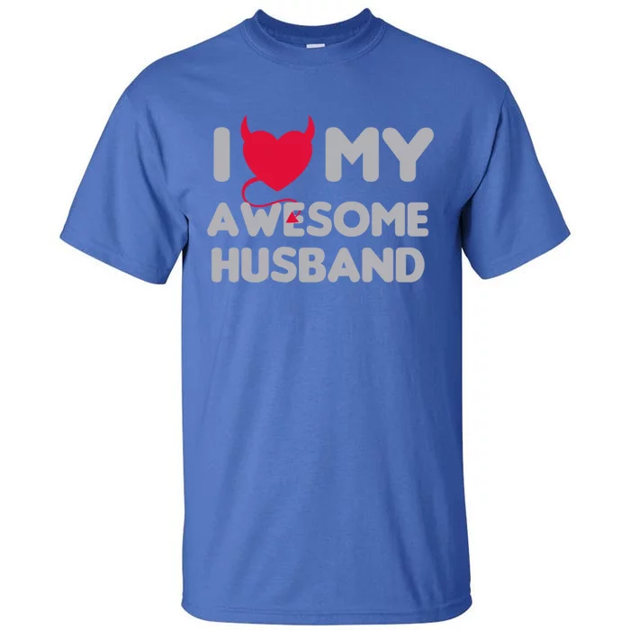 I Love My Awesome Husband Couple Matching Valentines Day Gift Tall T-Shirt