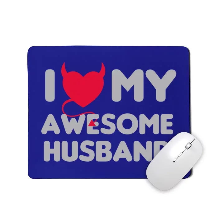 I Love My Awesome Husband Couple Matching Valentines Day Gift Mousepad