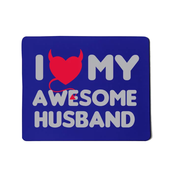 I Love My Awesome Husband Couple Matching Valentines Day Gift Mousepad