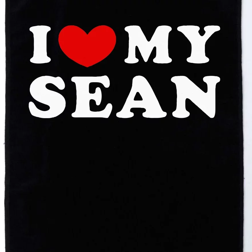 I Love My Sean I Heart My Sean Platinum Collection Golf Towel