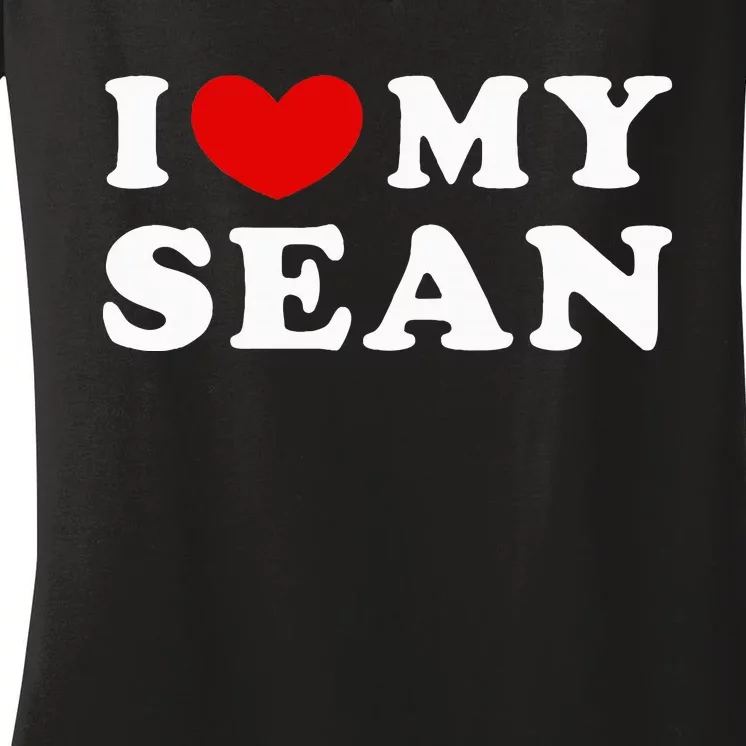 I Love My Sean I Heart My Sean Women's V-Neck T-Shirt