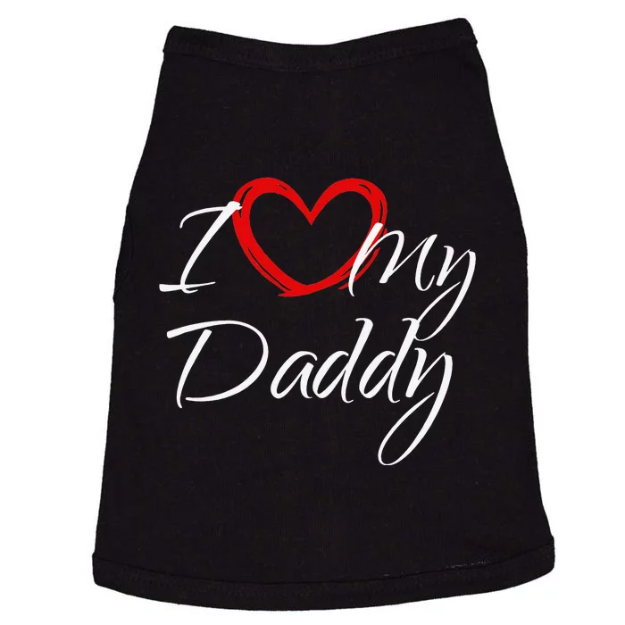 I Love My Daddy I Heart My Daddy Doggie Tank