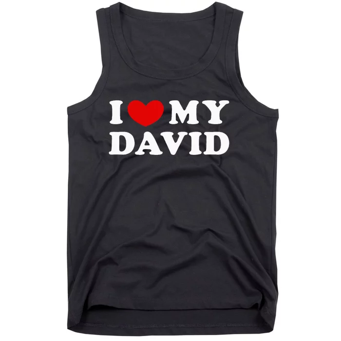 I Love My David Tank Top