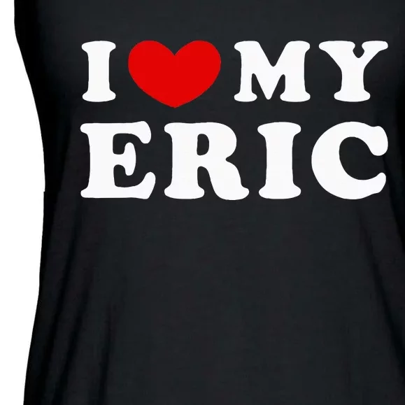 I Love My Eric Ladies Essential Flowy Tank