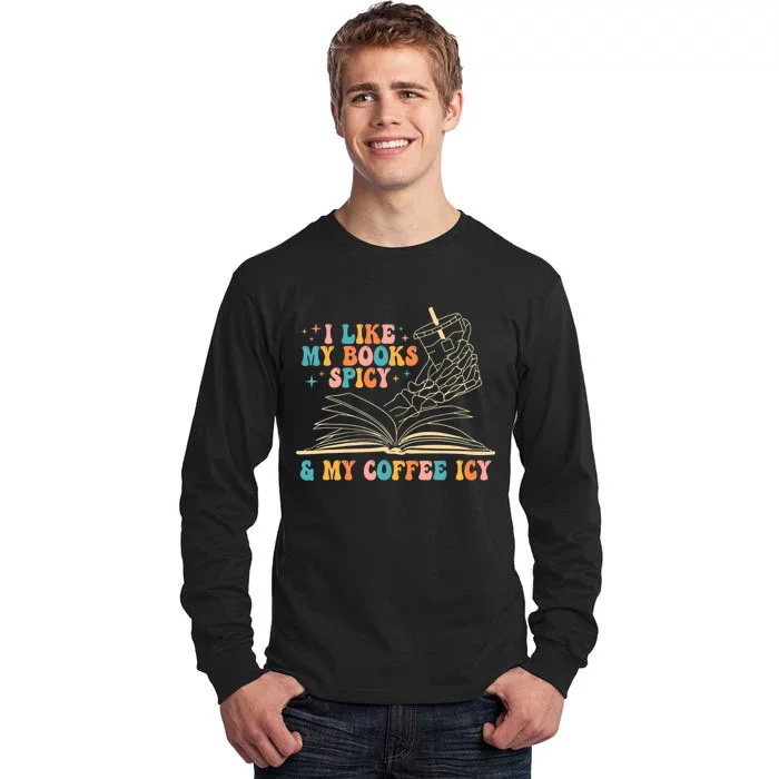 I Like My Books Spicy And My Coffee Icy Skeleton Hand Book Tall Long Sleeve T-Shirt