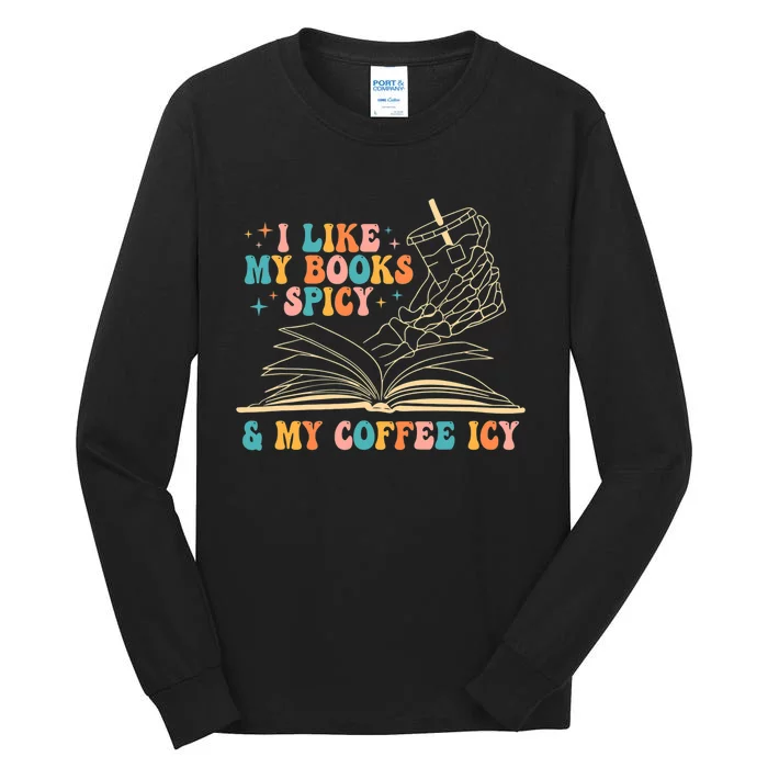 I Like My Books Spicy And My Coffee Icy Skeleton Hand Book Tall Long Sleeve T-Shirt