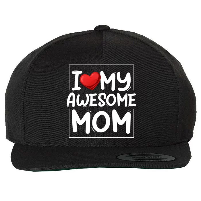 I Love My Awesome Mom Heart Valentines Day Matching Couple Funny Gift Wool Snapback Cap