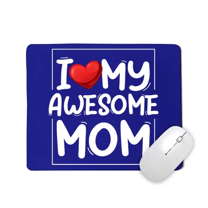 I Love My Awesome Mom Heart Valentines Day Matching Couple Funny Gift Mousepad