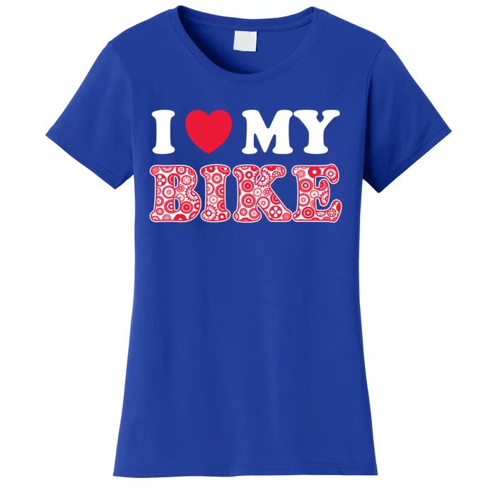 I Love My Bike Gift Women's T-Shirt