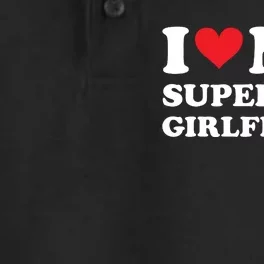 I Love My Super Hot Girlfriend I Heart Super Hot Girlfriend Dry Zone Grid Performance Polo