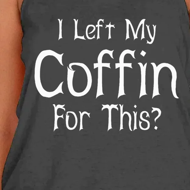 I Left My Coffin For This Halloween Day W Quote Women's Knotted Racerback Tank