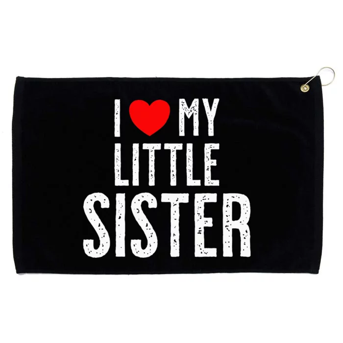 I Love My Little Sister Grommeted Golf Towel