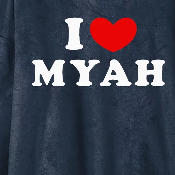 I Love Myah I Heart Myah Hooded Wearable Blanket