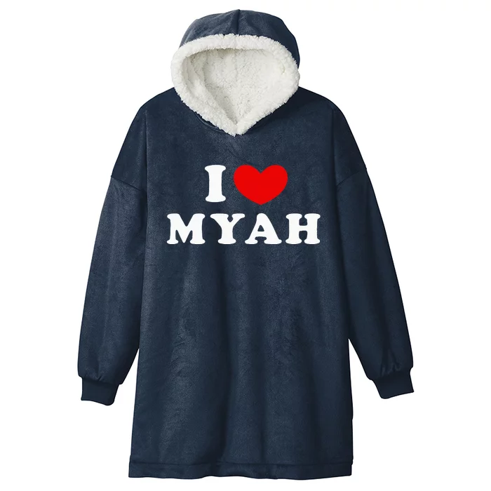 I Love Myah I Heart Myah Hooded Wearable Blanket