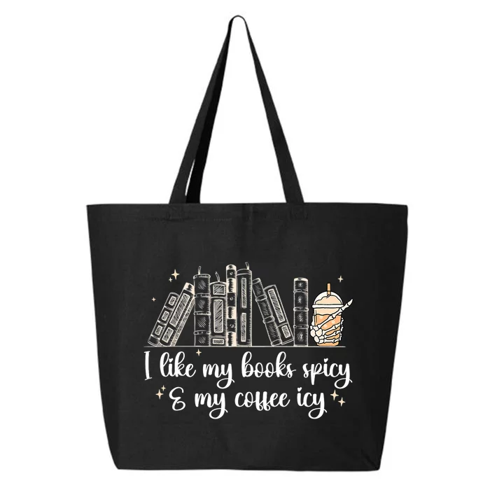 I Like My Books Spicy And My Coffee Icy, Spicy Book Coffee 25L Jumbo Tote