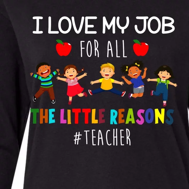 I Love My Job For All The Little Reasons Teacher Womens Cotton Relaxed Long Sleeve T-Shirt