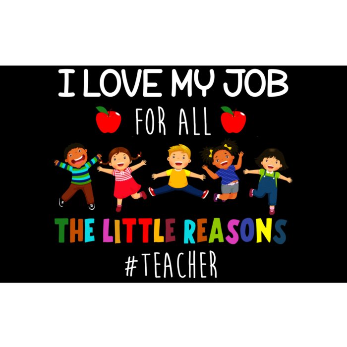 I Love My Job For All The Little Reasons Teacher Bumper Sticker