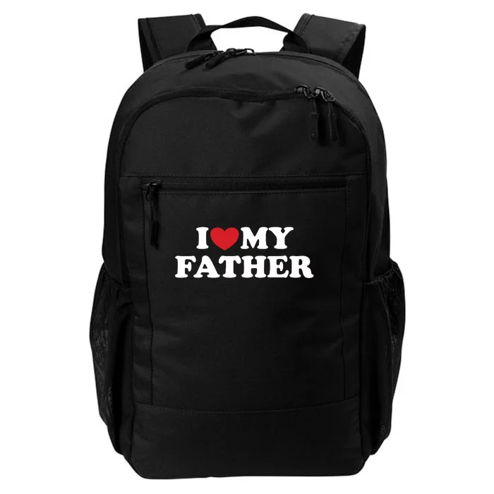 I Love My Father Daily Commute Backpack