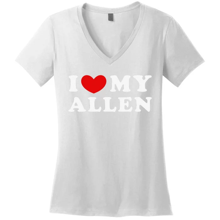 I Love My Allen Funny I Heart My Allen Women's V-Neck T-Shirt