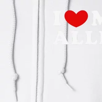 I Love My Allen Funny I Heart My Allen Full Zip Hoodie