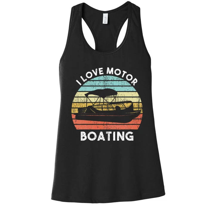 I Love Motor Boating Funny Boat Life Funny Boater Life Women's Racerback Tank