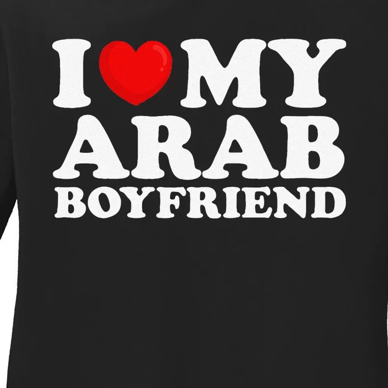 I Love My Arab Friend I Heart My Hot Friend Bf Ladies Long Sleeve Shirt