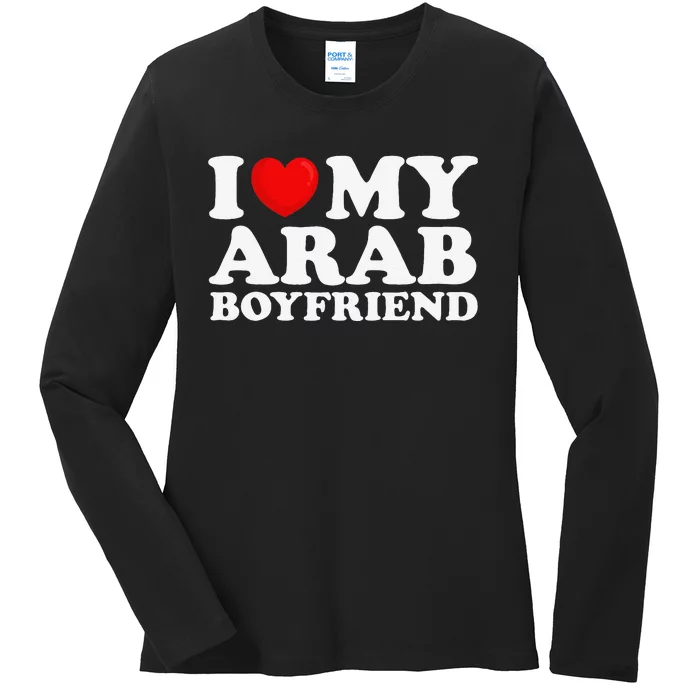 I Love My Arab Friend I Heart My Hot Friend Bf Ladies Long Sleeve Shirt