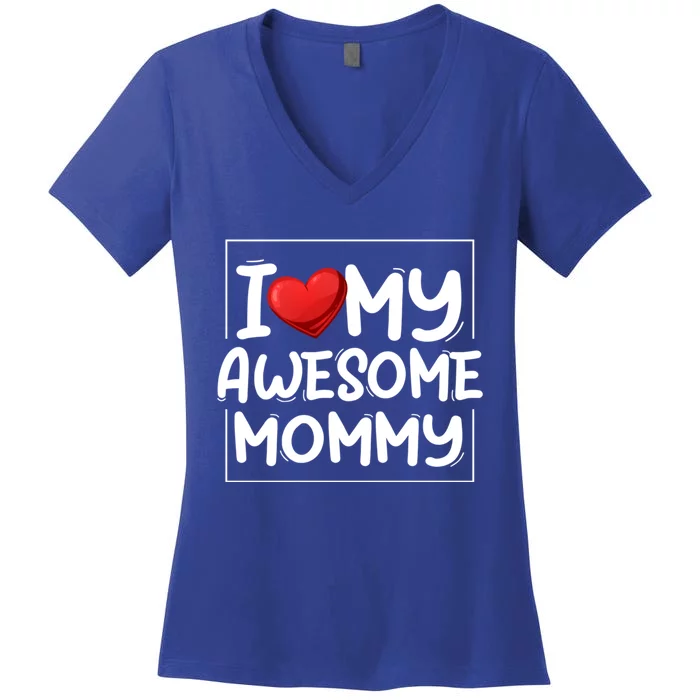 I Love My Awesome Mommy Heart Valentines Day Matching Couple Gift Women's V-Neck T-Shirt