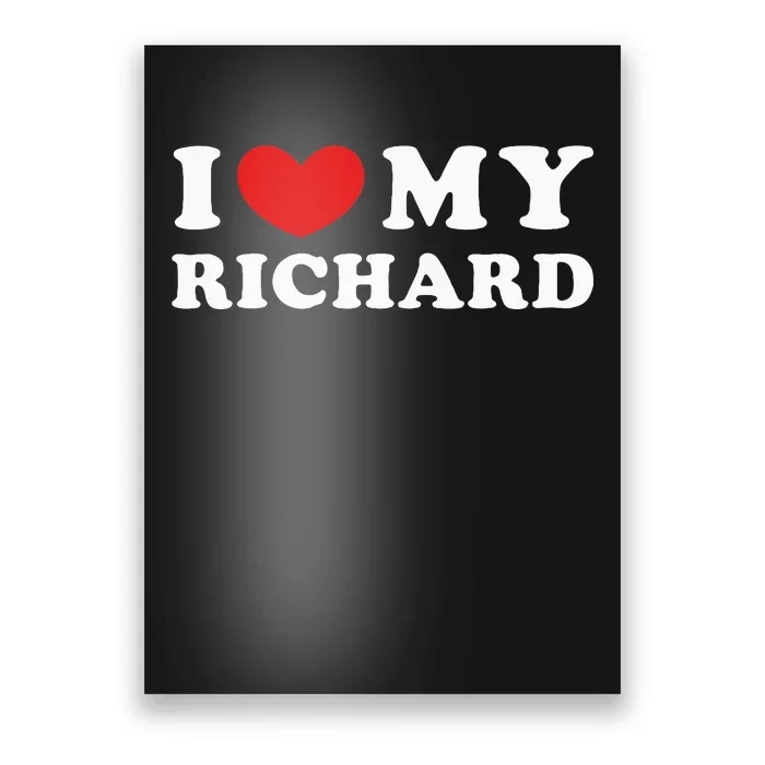 I Love My Richard I Heart My Richard Poster