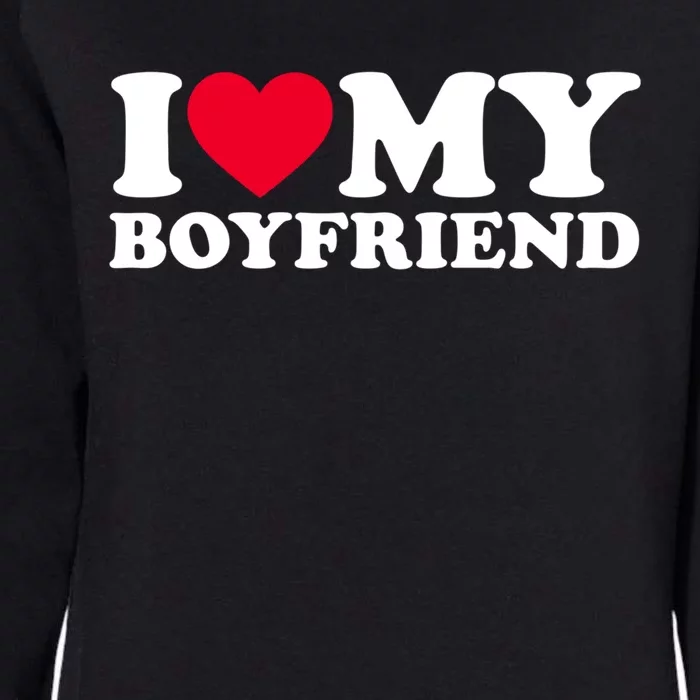 I Love My Boyfriend Gift I Heart My Boyfriend Gift Bf Gift Womens California Wash Sweatshirt