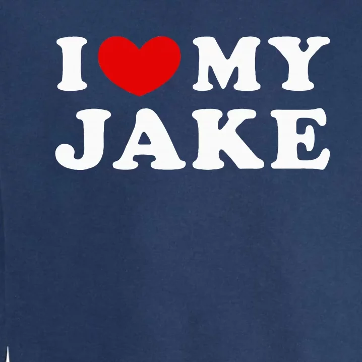 I Love My Jake Garment-Dyed Sweatshirt