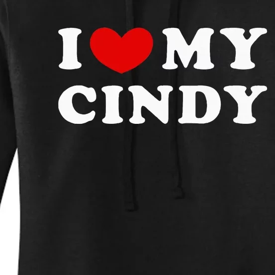 I Love My Cindy I Heart My Cindy Women's Pullover Hoodie