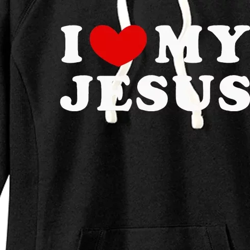 I Love My Jesus I Heart My Jesus Women's Fleece Hoodie