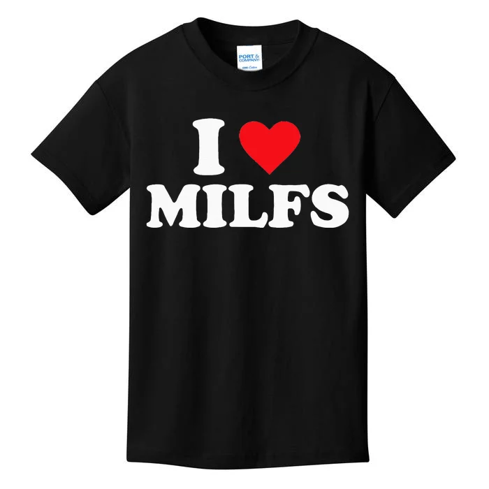 I Love MILFs Kids T-Shirt