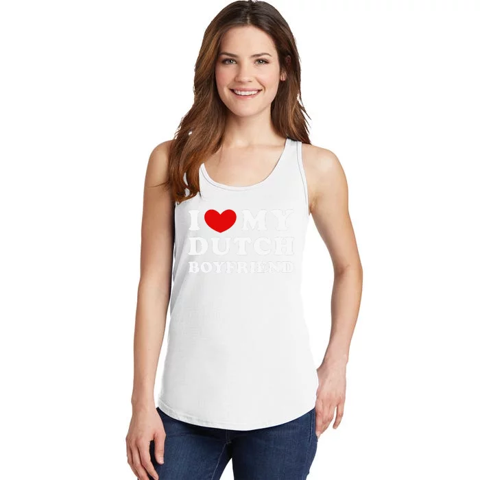 I Love My Dutch Boyfriend I Heart My Dutch Boyfriend Ladies Essential Tank