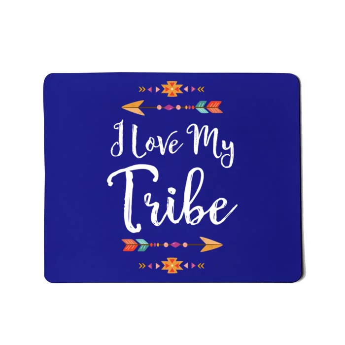 I Love My Tribe Sweet Teacher Appreciation Gift Mousepad