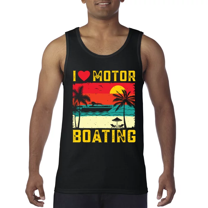 I Love Motor Boating Funny Boating Vintage Boat Captain Tank Top