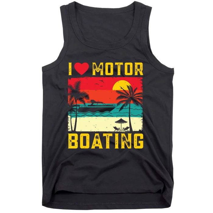 I Love Motor Boating Funny Boating Vintage Boat Captain Tank Top