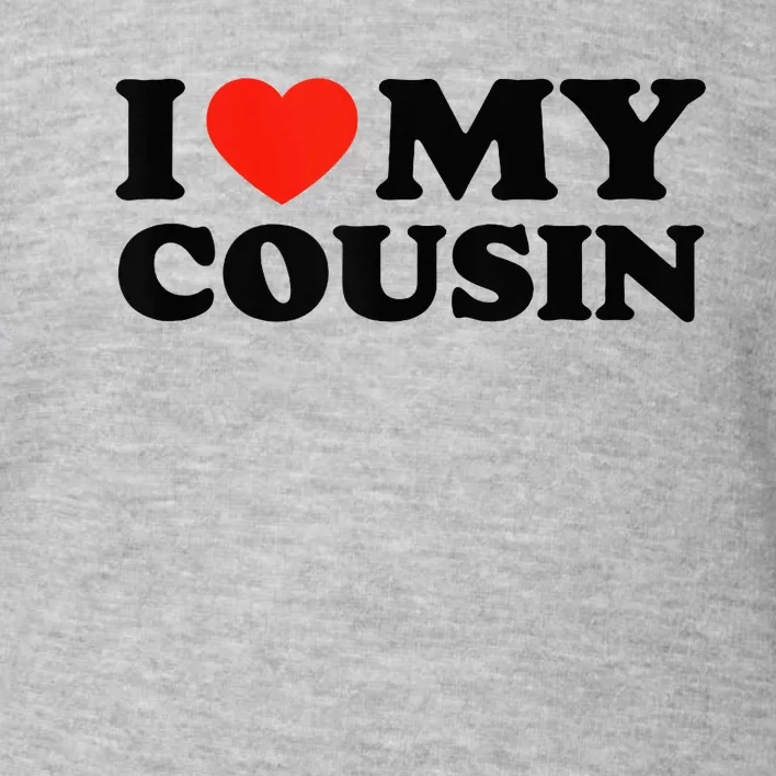 I Love My Cousin White Trash Party Attire Redneck Toddler Sweatshirt