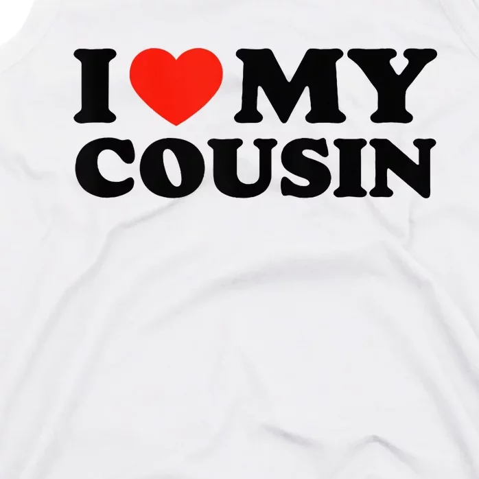 I Love My Cousin White Trash Party Attire Redneck Tank Top