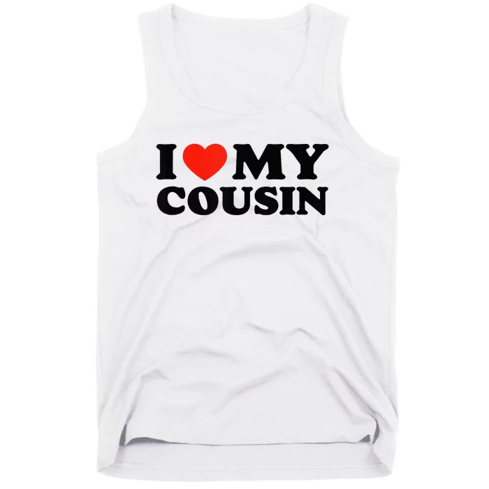 I Love My Cousin White Trash Party Attire Redneck Tank Top