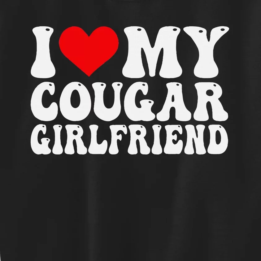 I Love My Cougar Girlfriend I Heart My Cougar Girlfriend GF Kids Sweatshirt