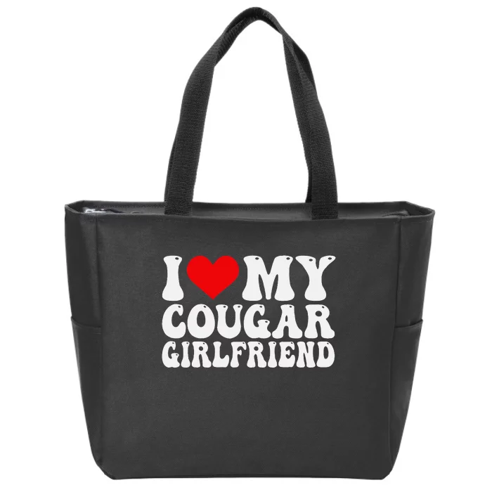 I Love My Cougar Girlfriend I Heart My Cougar Girlfriend GF Zip Tote Bag