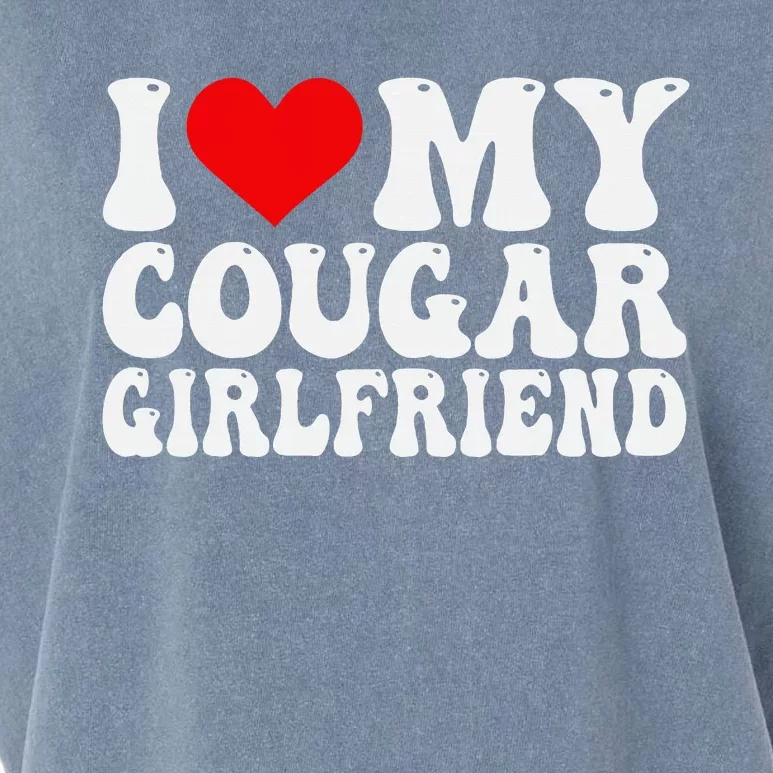 I Love My Cougar Girlfriend I Heart My Cougar Girlfriend GF Garment-Dyed Women's Muscle Tee