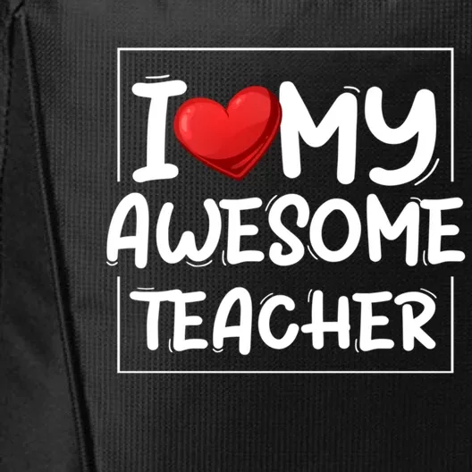 I Love My Awesome Teacher Valentines Day Matching Couple Funny Gift City Backpack