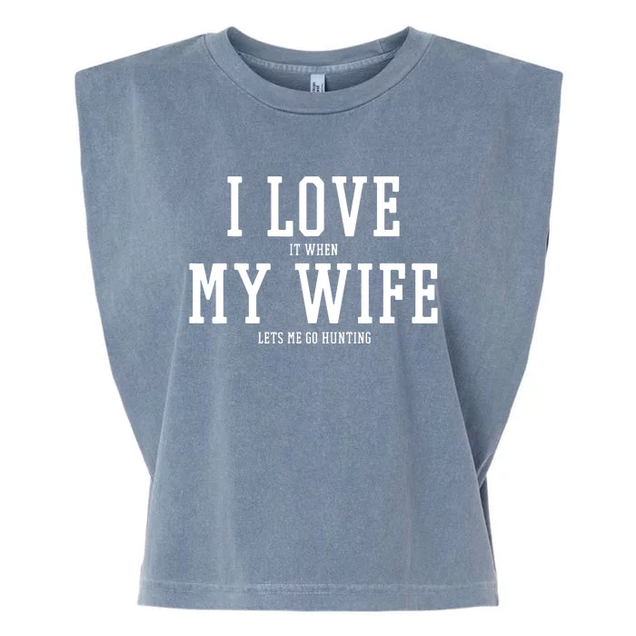 I Love My Wife Going Hunting Funny Garment-Dyed Women's Muscle Tee